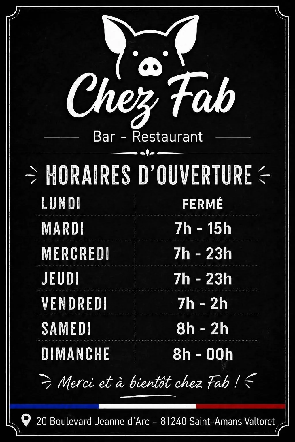 Affiche des horaires de Chez Fab